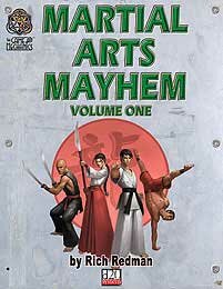 Martial Arts Mayhem, by Rich Redman. Cover illustration by James Ryman. Cover design by Marc Schmalz